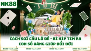 Cách Soi Cầu Lô Đề - Bí Kíp Tìm Ra Con Số Vàng Giúp Đổi Đời