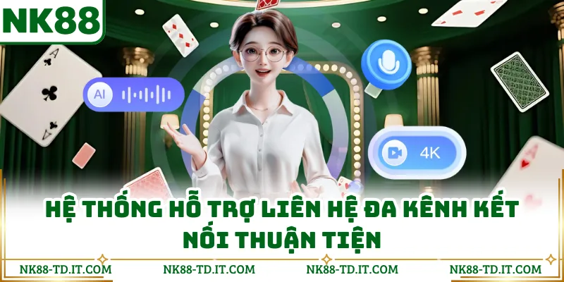 Hệ Thống Hỗ Trợ Liên Hệ Đa Kênh Kết Nối Thuận Tiện