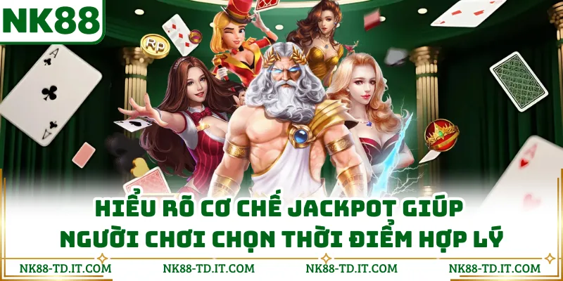 Hiểu Rõ Cơ Chế Jackpot Giúp Người Chơi Chọn Thời Điểm Hợp Lý